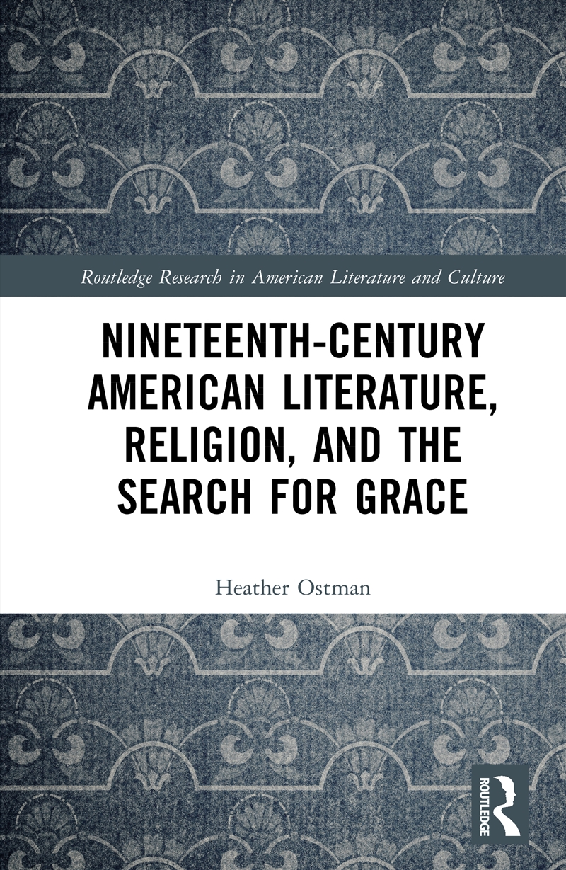 Nineteenth-Century American Literature, Religion, and the Search for Grace/Product Detail/Literature & Poetry