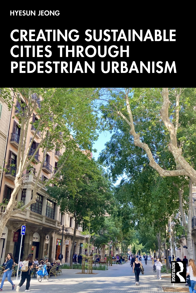Creating Sustainable Cities Through Pedestrian Urbanism/Product Detail/Politics & Government