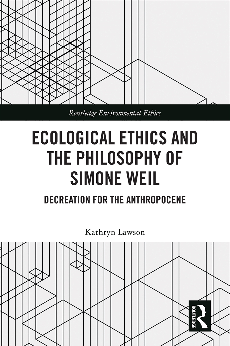 Ecological Ethics and the Philosophy of Simone Weil/Product Detail/Art
