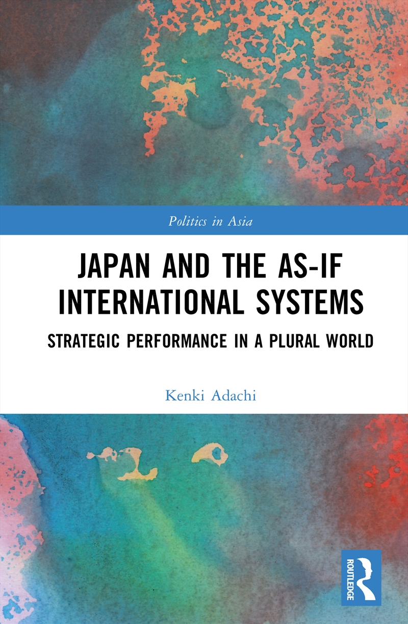 Japan and the As-If International Systems/Product Detail/Politics & Government