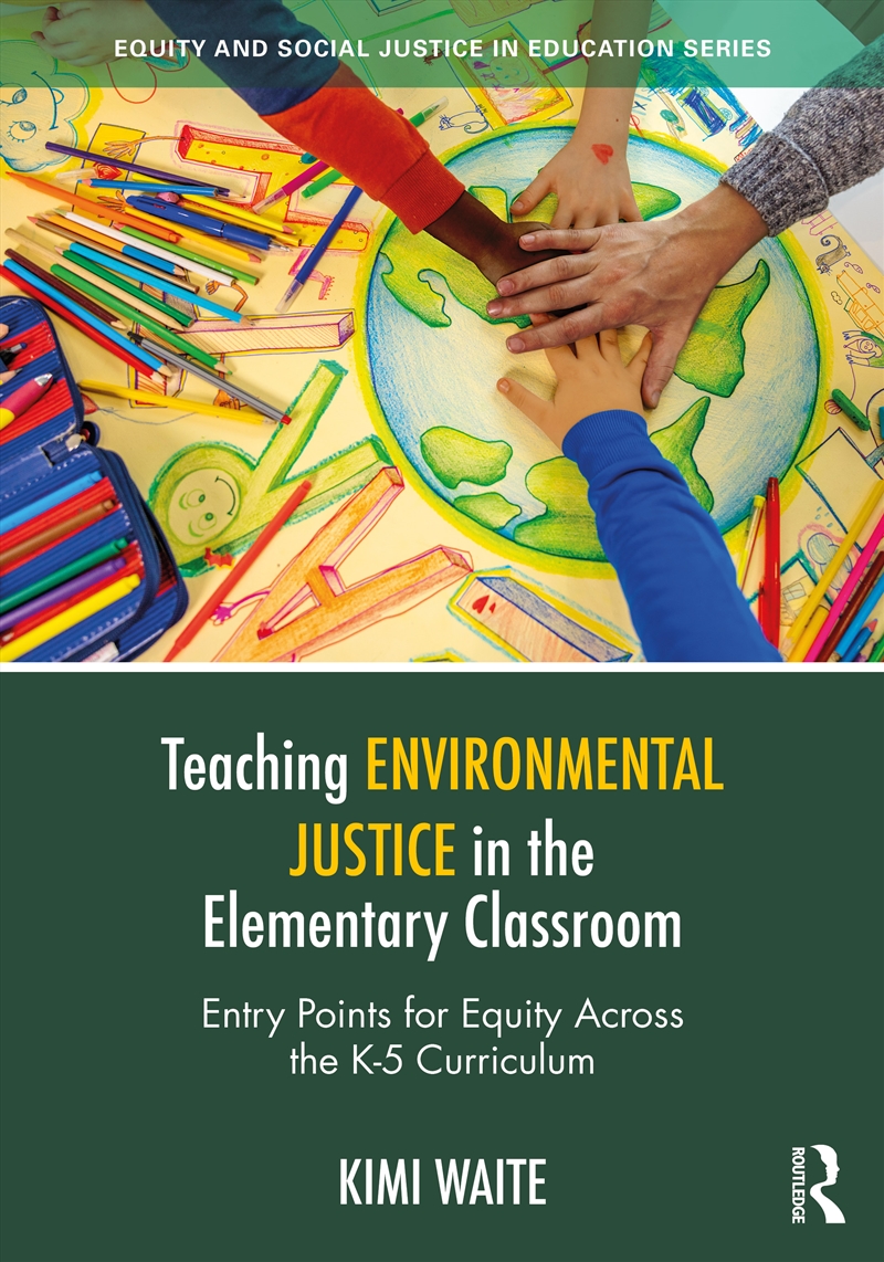 Teaching Environmental Justice in the Elementary Classroom/Product Detail/Education & Textbooks