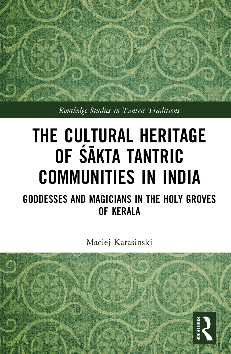 The Cultural Heritage of Sakta Tantric Communities in India/Product Detail/Religion & Beliefs