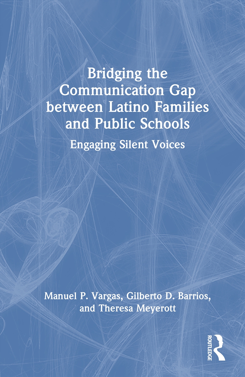 Bridging the Communication Gap between Latino Families and Public Schools/Product Detail/Language & Linguistics