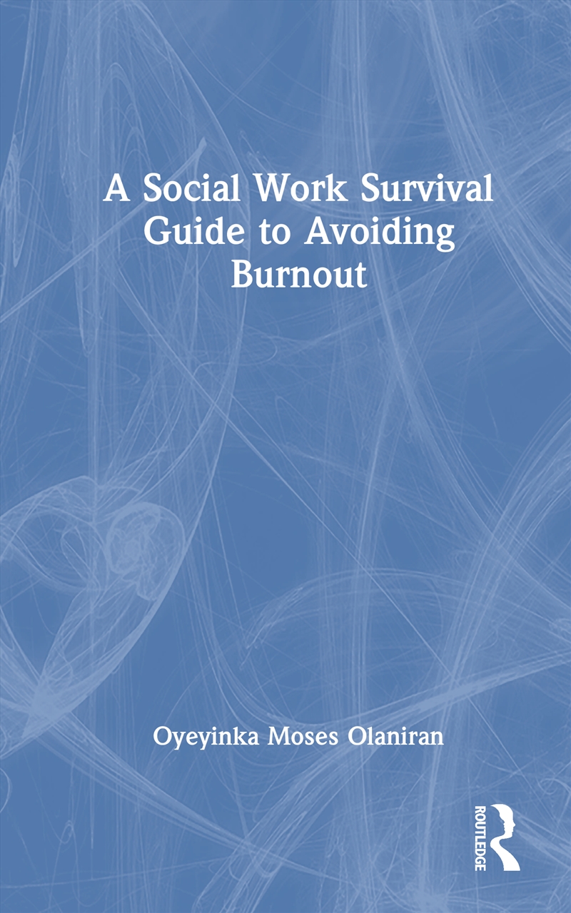 A Social Work Survival Guide To Avoiding Burnout/Product Detail/Politics & Government