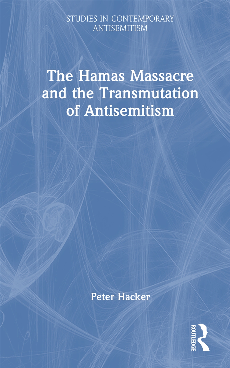 The Hamas Massacre And The Transmutation Of Antisemitism/Product Detail/Politics & Government