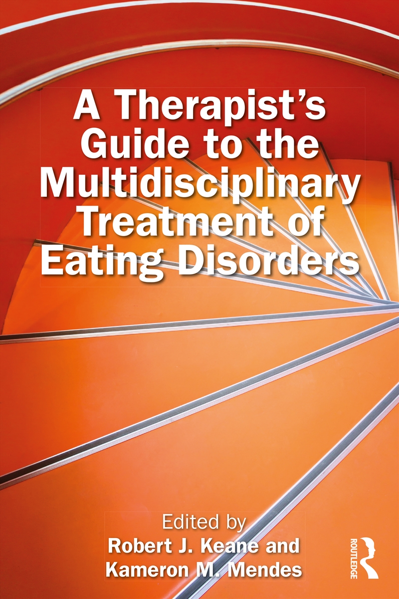 A Therapist’S Guide To The Multidisciplinary Treatment Of Eating Disorders/Product Detail/Psychology