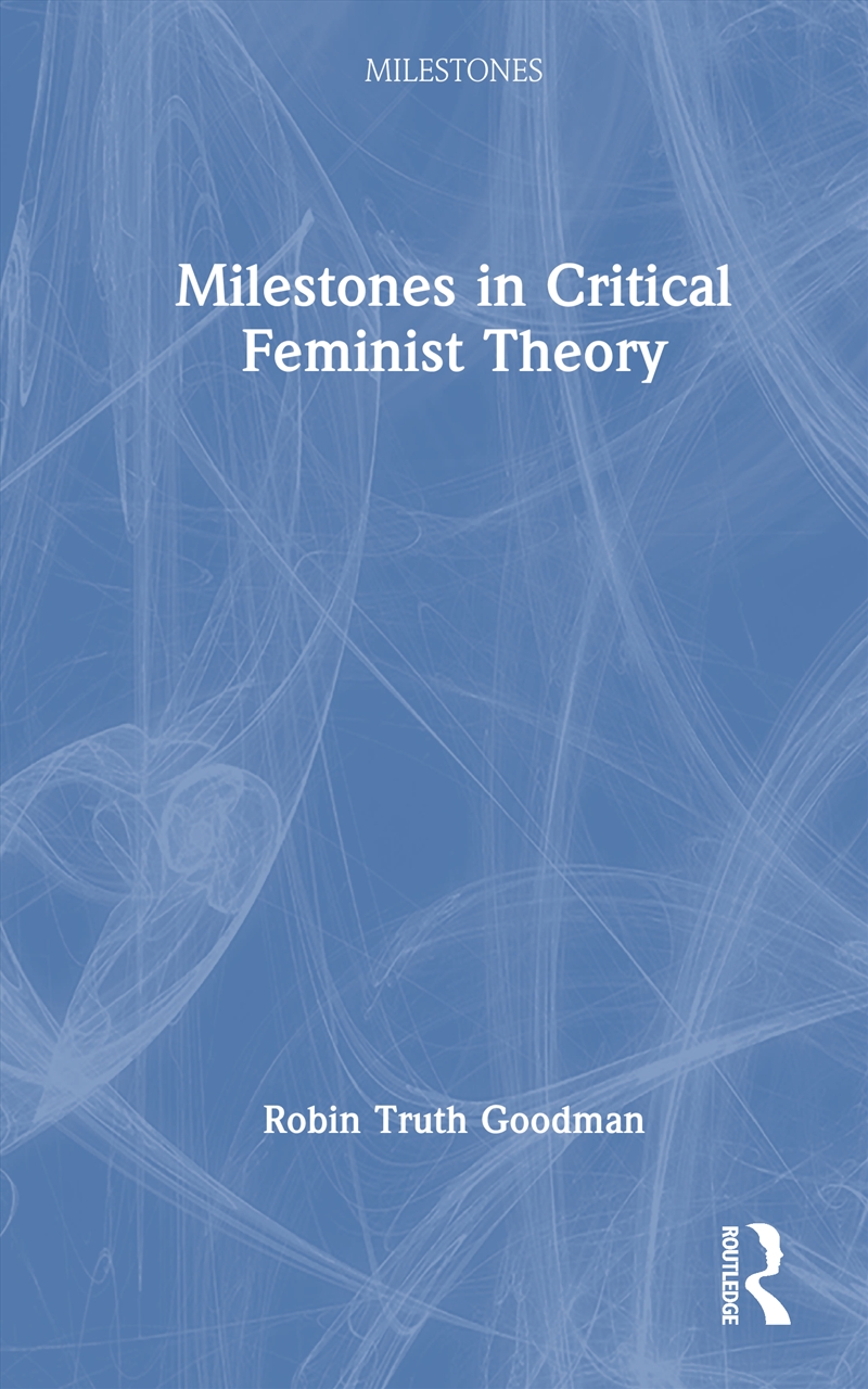 Milestones In Critical Feminist Theory/Product Detail/Literature & Poetry