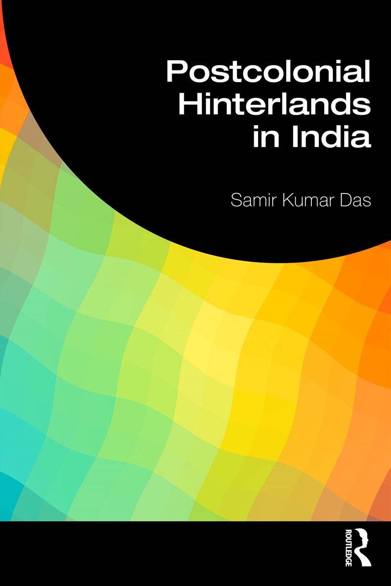 India's Postcolonial Hinterlands/Product Detail/Politics & Government