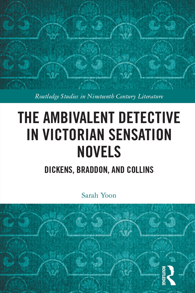 The Ambivalent Detective In Victorian Sensation Novels/Product Detail/Romance