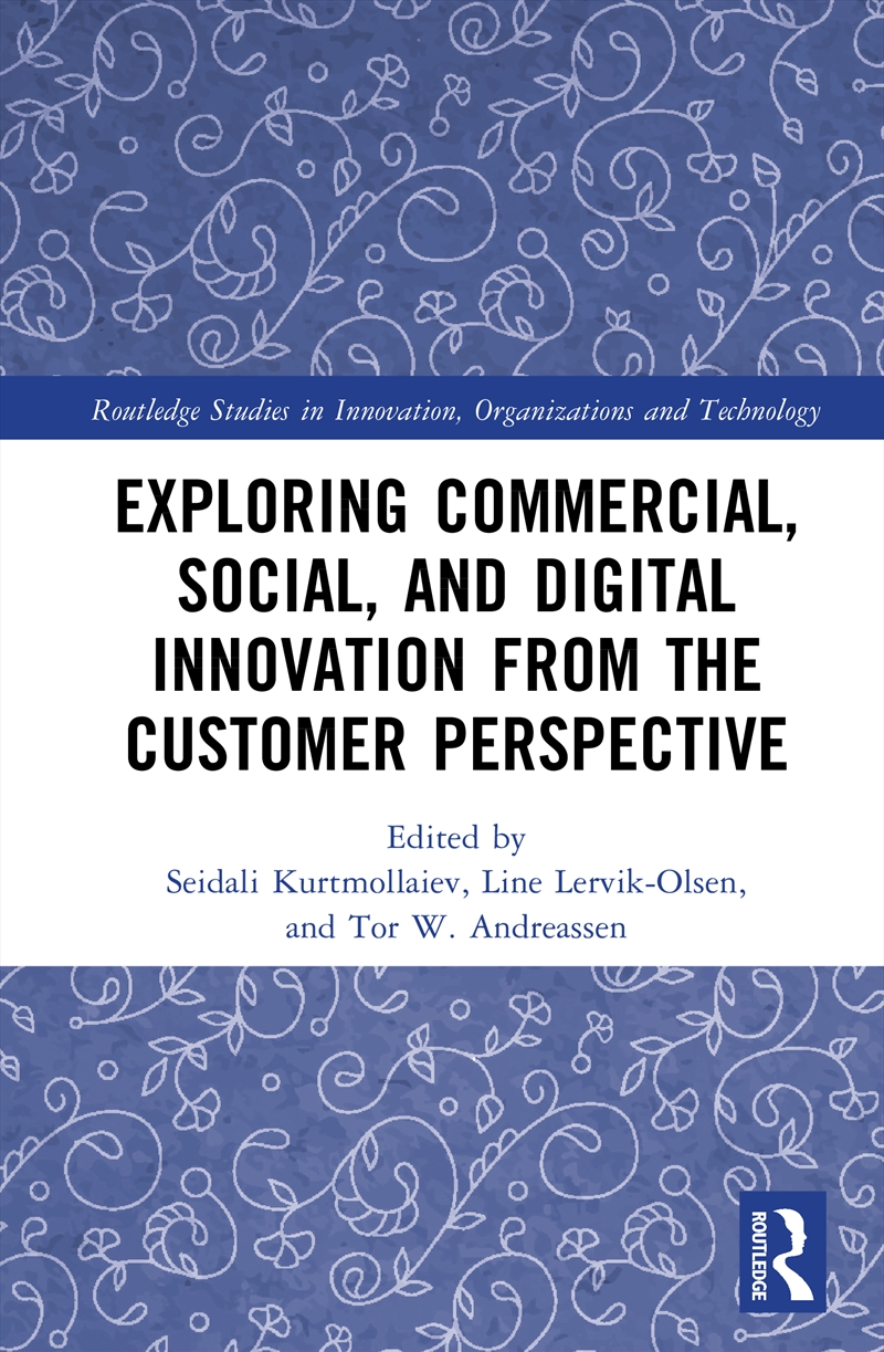 Exploring Commercial, Social, And Digital Innovation From The Customer Perspective/Product Detail/Business Leadership & Management