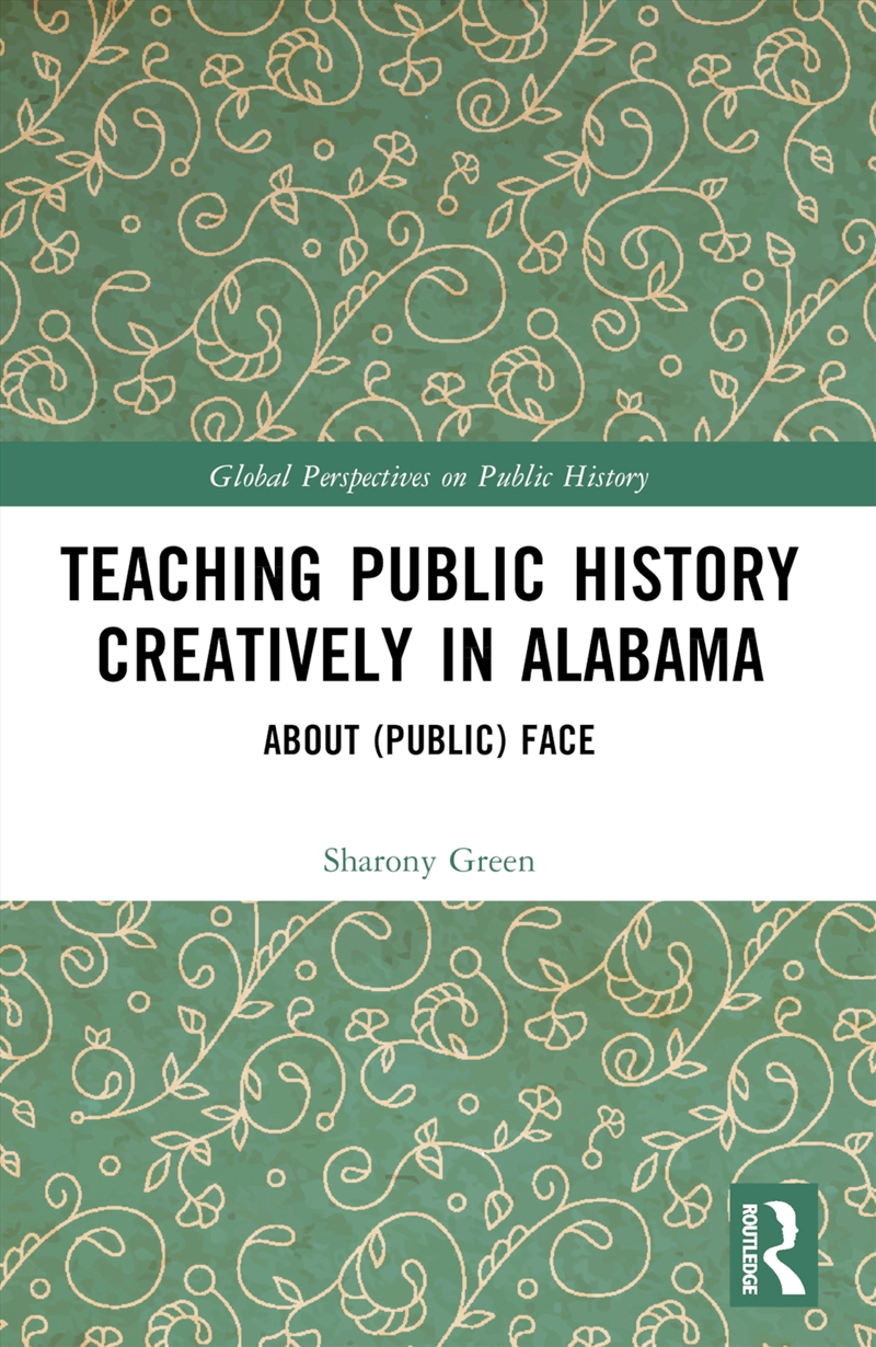 Teaching Public History Creatively In Alabama/Product Detail/History