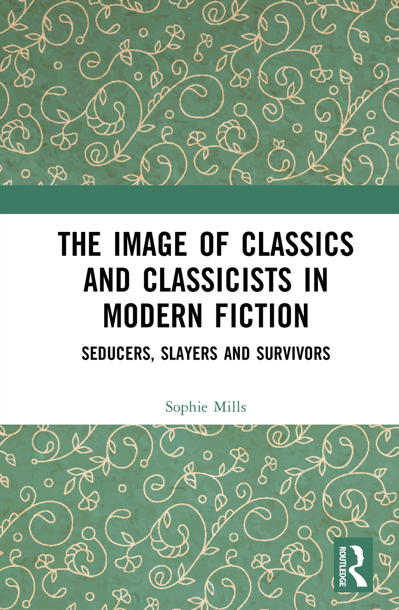 The Image Of Classics And Classicists In Modern Fiction/Product Detail/History