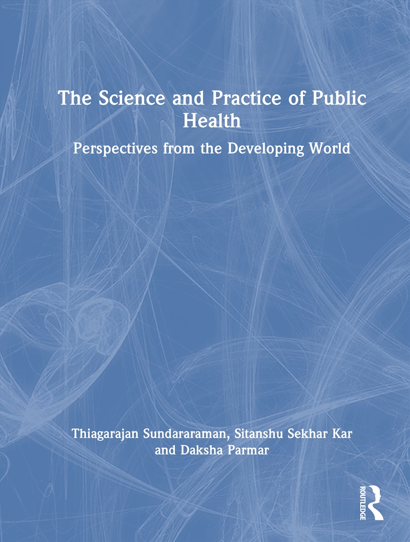 The Science And Practice Of Public Health/Product Detail/Politics & Government