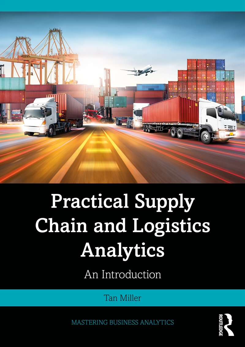 Practical Supply Chain And Logistics Analytics/Product Detail/Business Leadership & Management