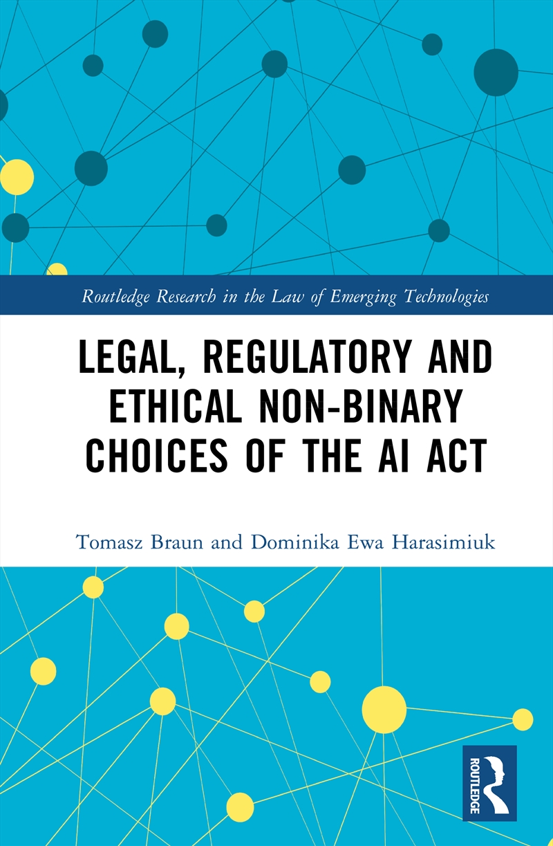 Legal, Regulatory And Ethical Non-Binary Choices Of The Ai Act/Product Detail/Law