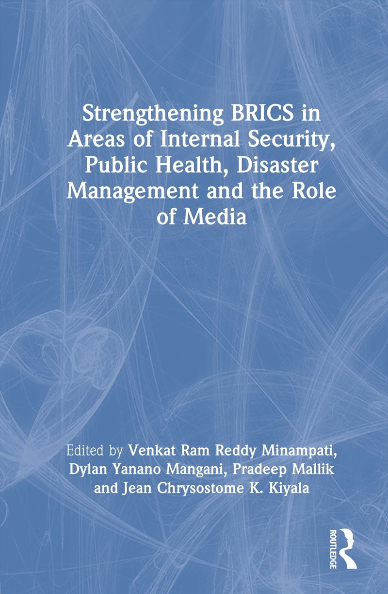 Strengthening Brics In Areas Of Internal Security, Public Health, Disaster Management And The Role O/Product Detail/Politics & Government