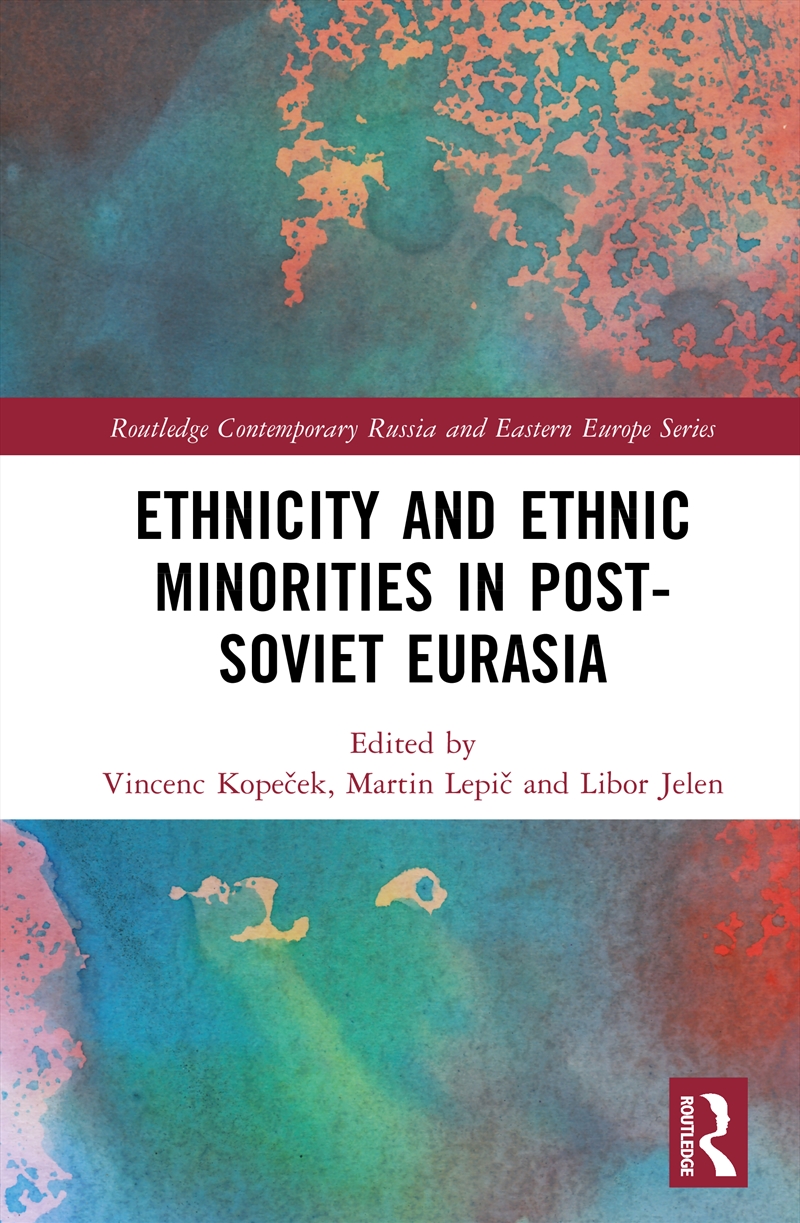 Ethnicity And Ethnic Minorities In Post-Soviet Eurasia/Product Detail/Politics & Government