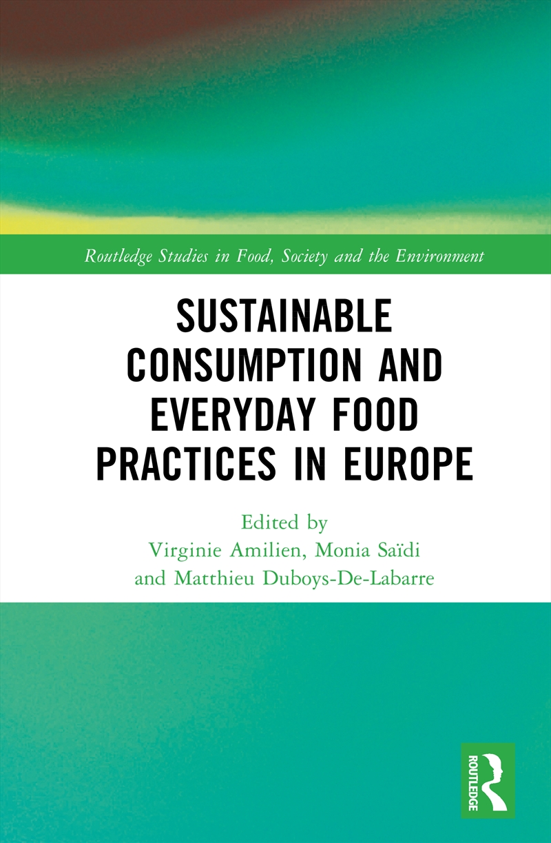 Sustainable Consumption And Everyday Food Practices In Europe/Product Detail/Politics & Government
