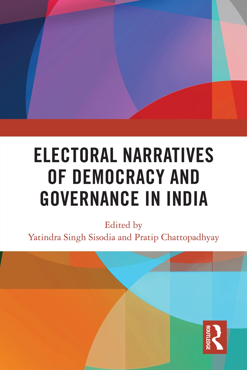 Electoral Narratives Of Democracy And Governance In India/Product Detail/Politics & Government