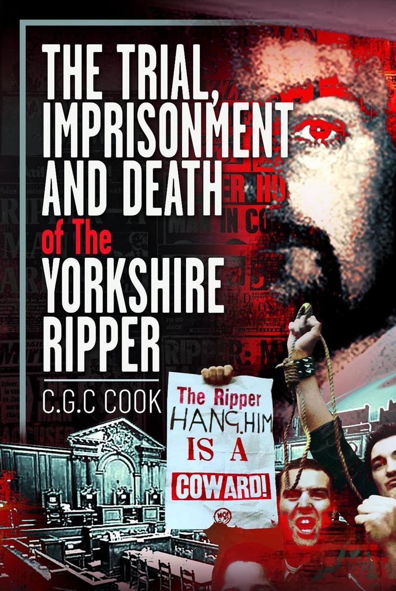 Trial, Imprisonment and Death of The Yorkshire Ripper/Product Detail/True Crime