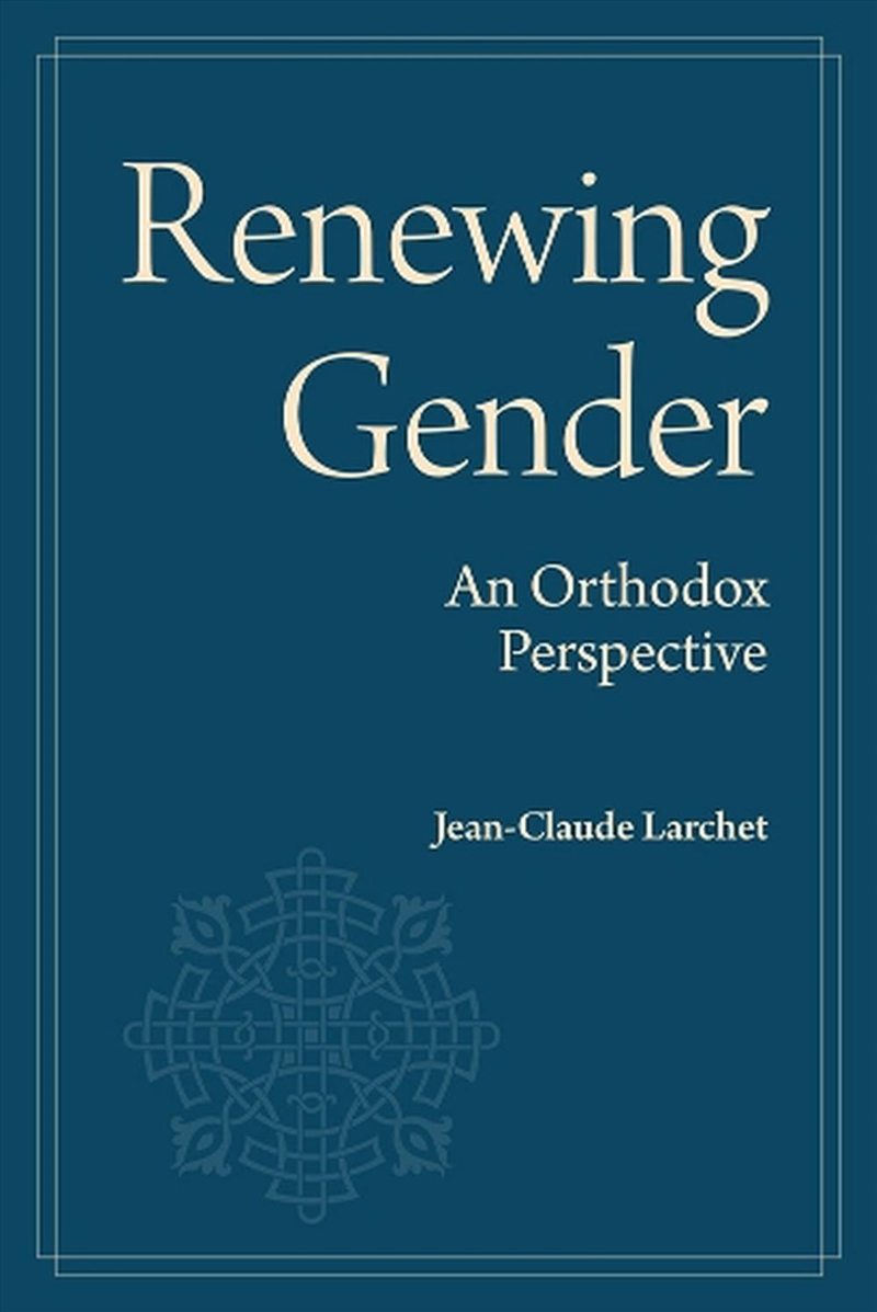 Renewing Gender: An Orthodox Perspective/Product Detail/Religion & Beliefs