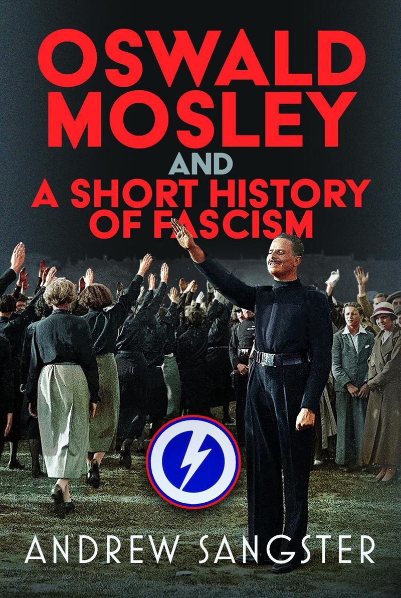 Oswald Mosley and A Short History of Fascism/Product Detail/Reading
