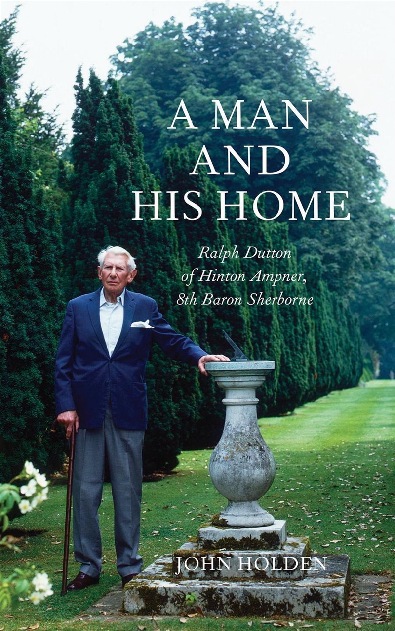 Man and his Home: Ralph Dutton of Hinton Ampner, 8th Baron Sherborne/Product Detail/Reading