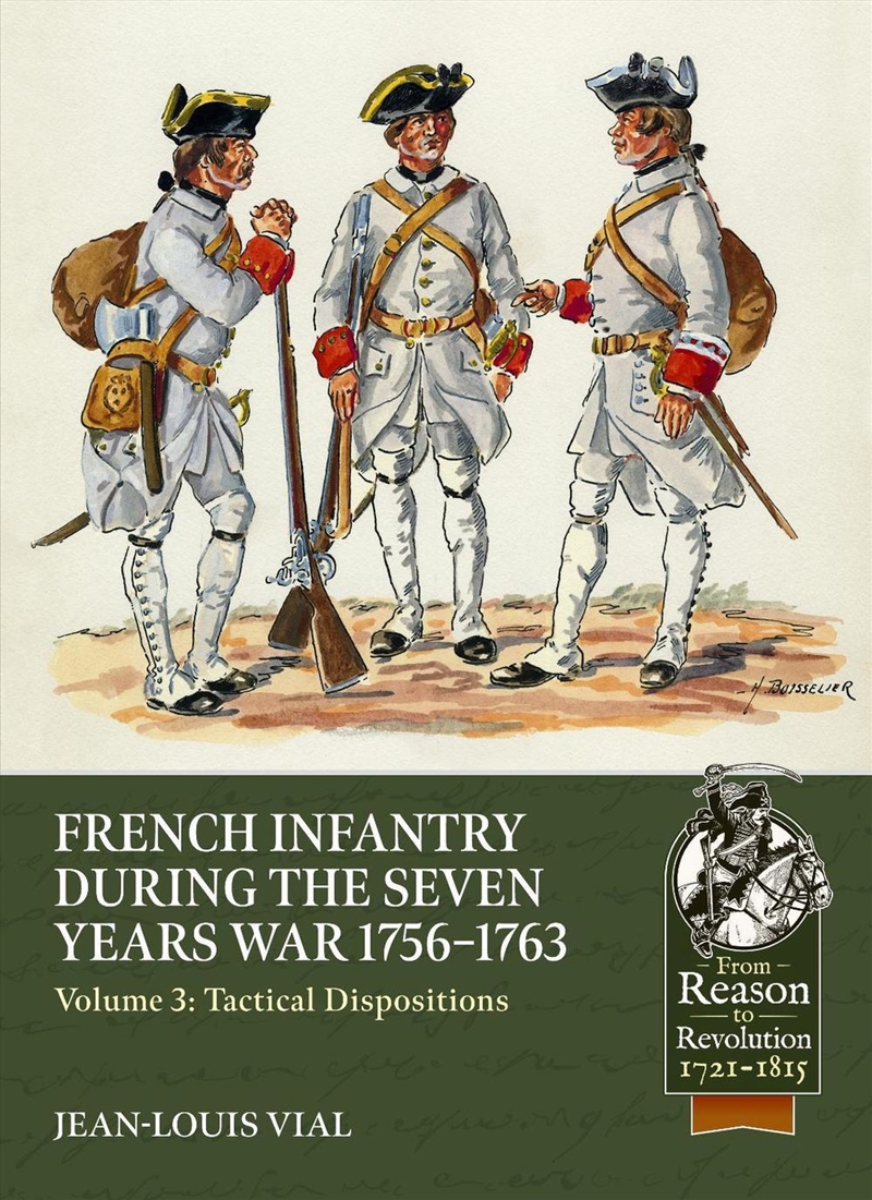 French Infantry During the Seven Years War 1756-1763 Volume 3: Tactical Dispositions/Product Detail/Military