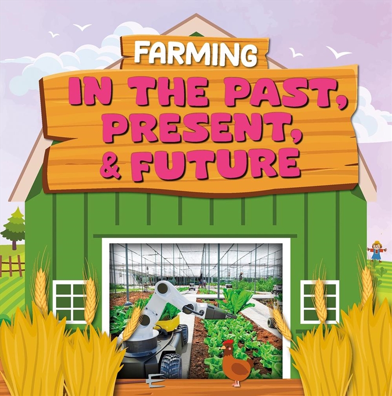 Farming Is Fascinating: Farming in the Past, Present, and Future/Product Detail/Childrens
