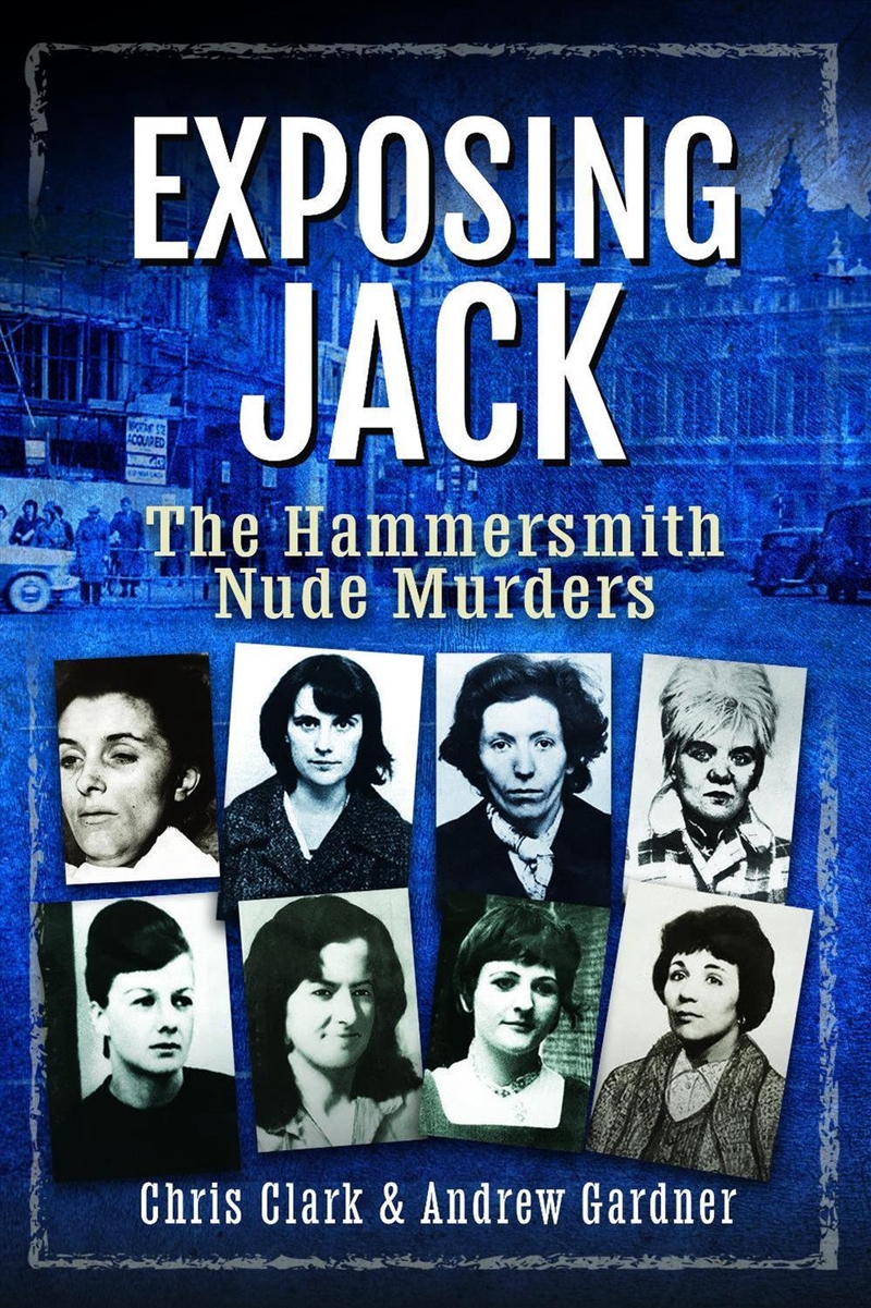Exposing Jack: The Hammersmith Nude Murders/Product Detail/True Crime