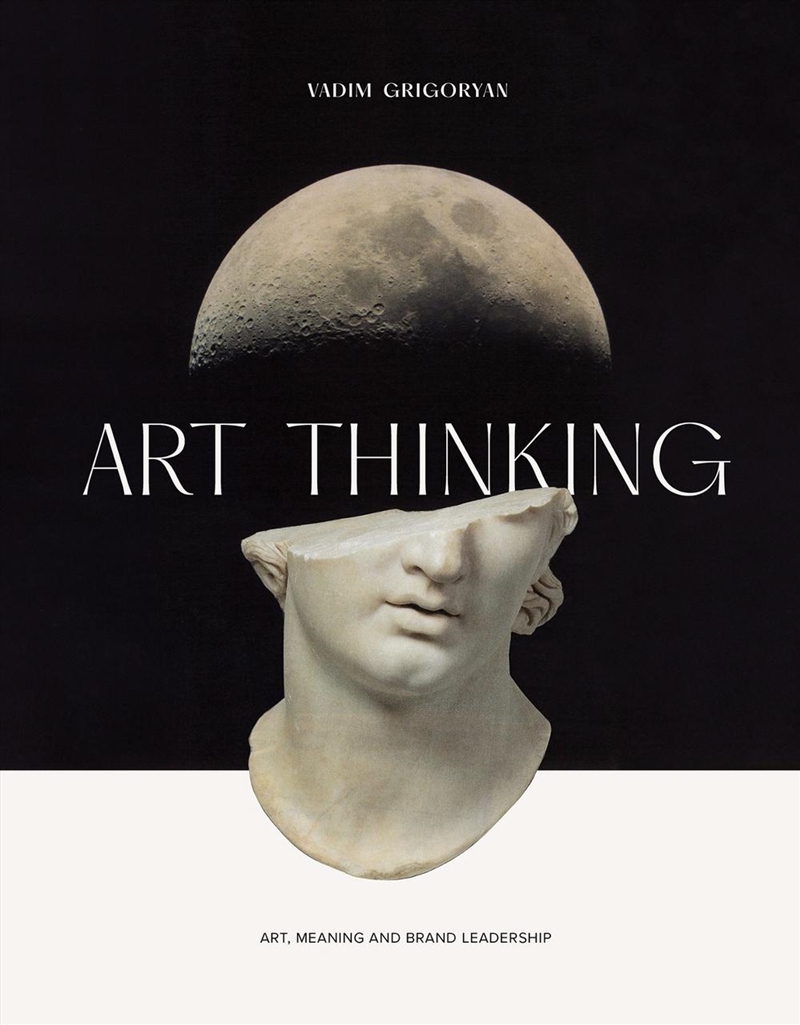Art Thinking: Art, Meaning and Brand Leadership/Product Detail/Art