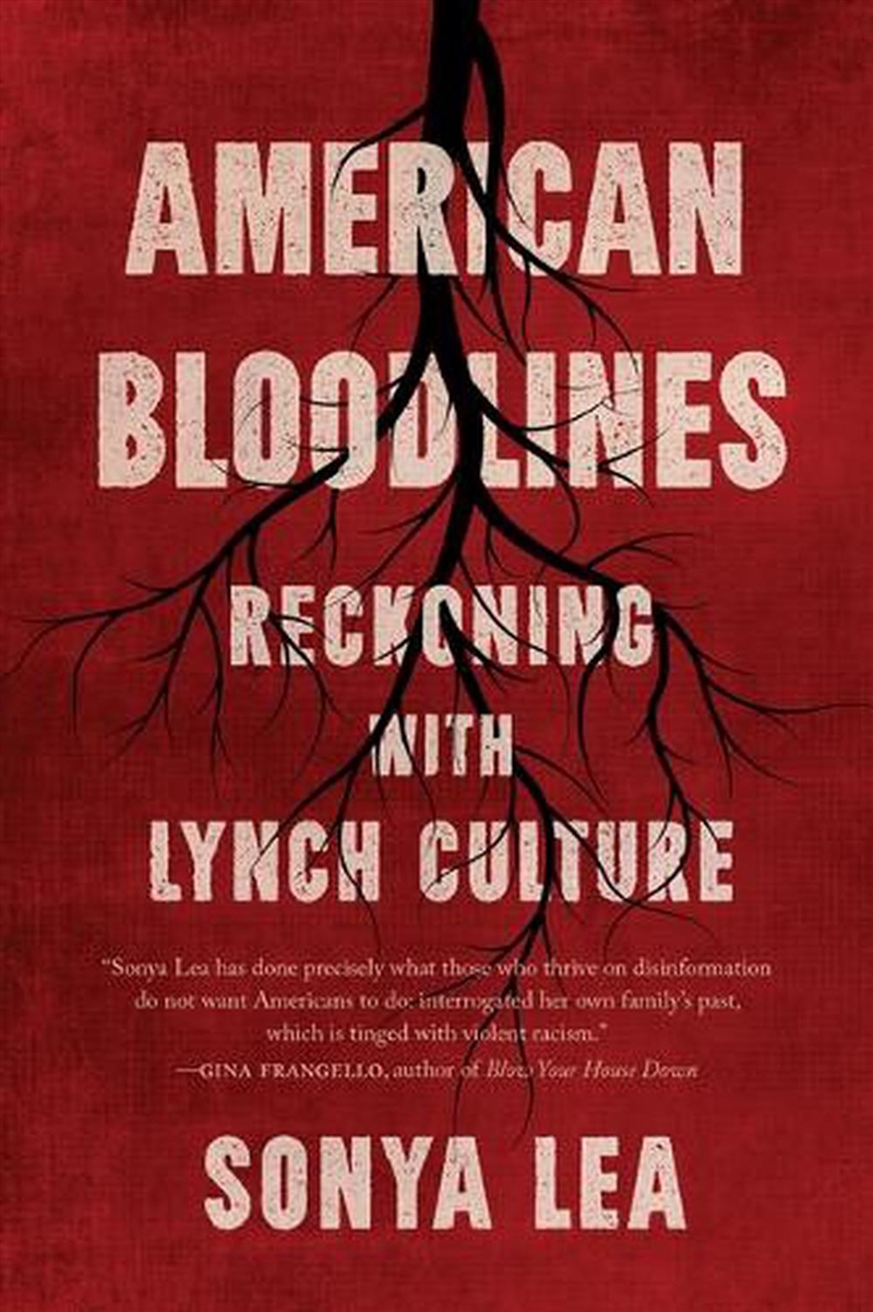American Bloodlines: Reckoning with Lynch Culture/Product Detail/History