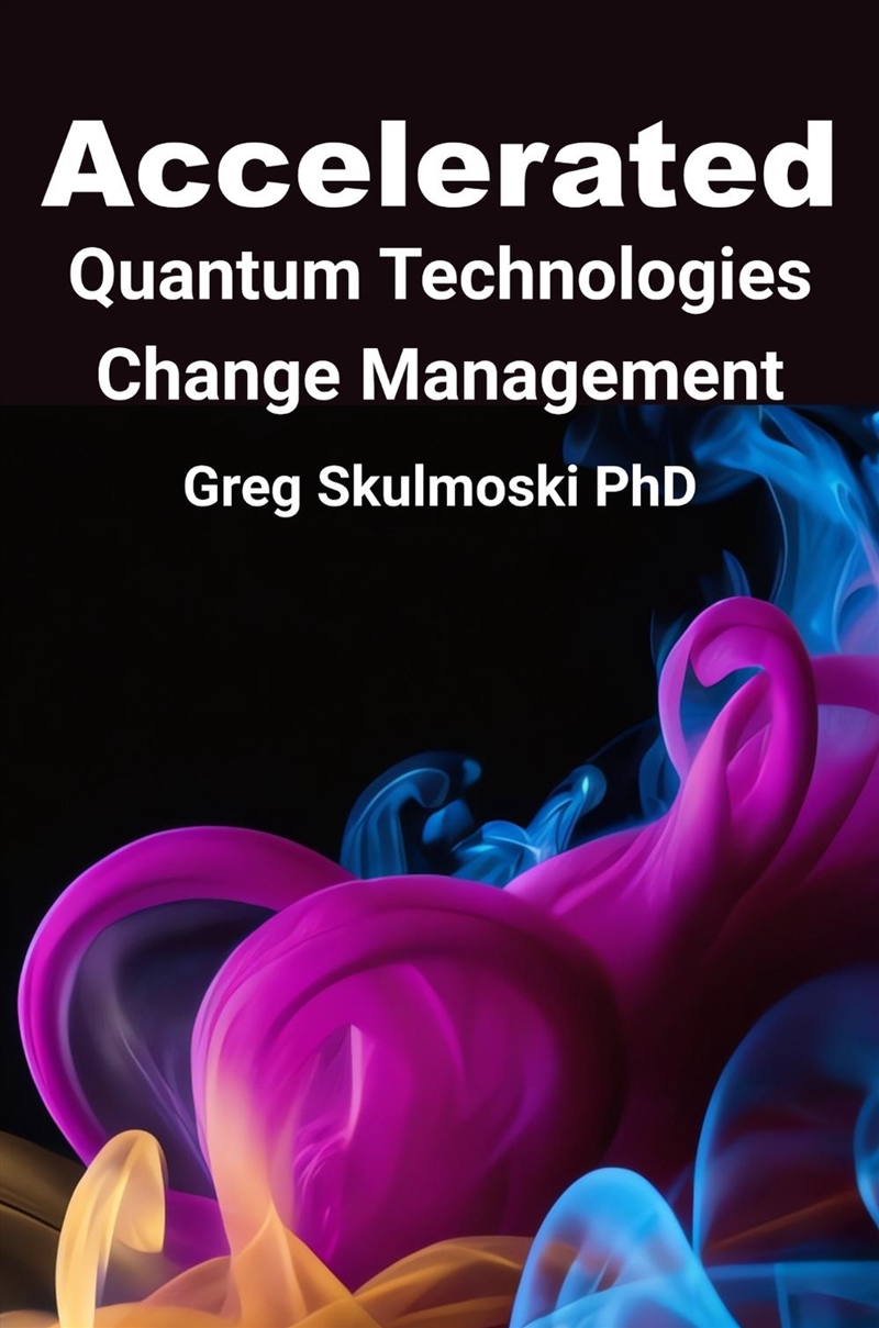 Accelerated Quantum Technologies Change Management/Product Detail/Computing & IT