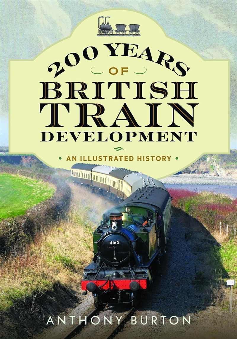200 Years of British Train Development: An Illustrated History/Product Detail/Transportation