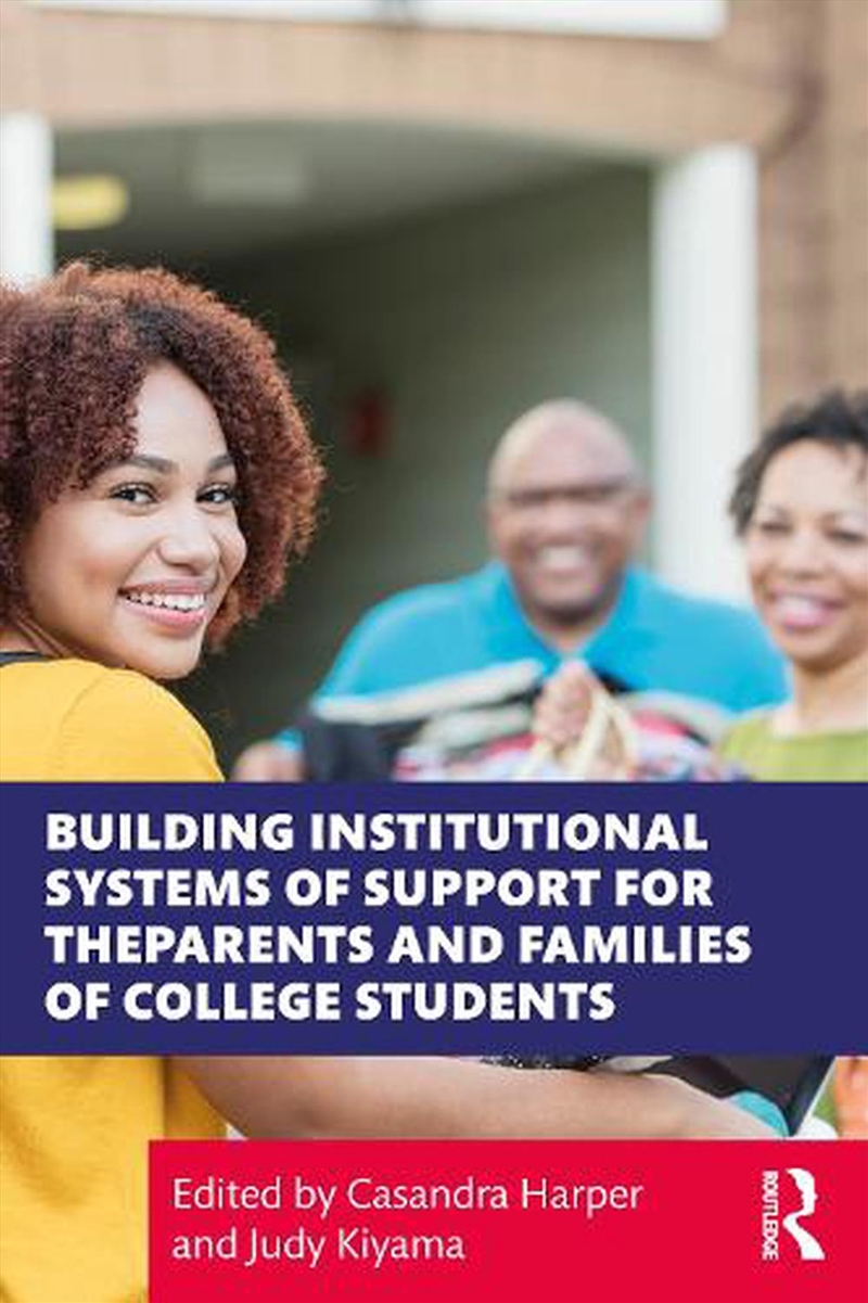 Building Institutional Systems of Support for the Parents and Families of College Students/Product Detail/Teaching