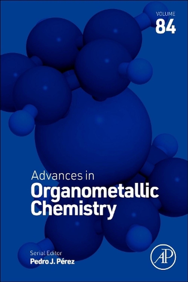 Advances In Organometallic Chemistry : Volume 84/Product Detail/Science