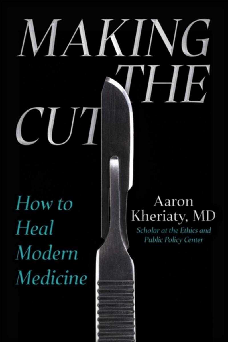 Making The Cut : How To Heal Modern Medicine/Product Detail/Healthcare