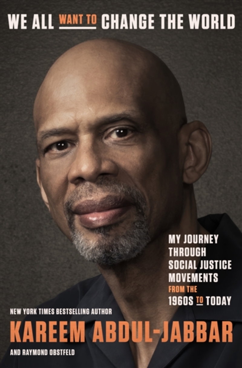 We All Want To Change The World : My Journey Through Social Justice Movements From The 1960S To Toda/Product Detail/Society & Culture