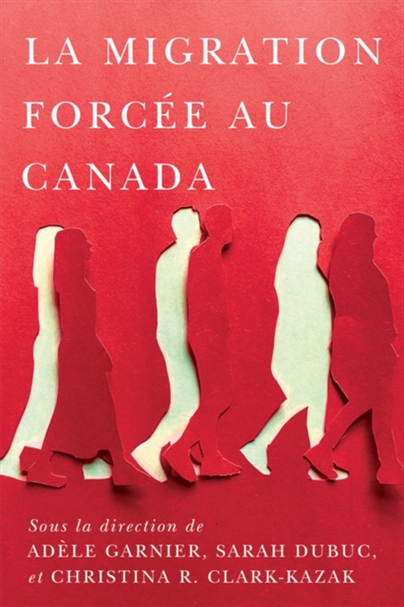 La Migration Forcee Au Canada/Product Detail/Politics & Government