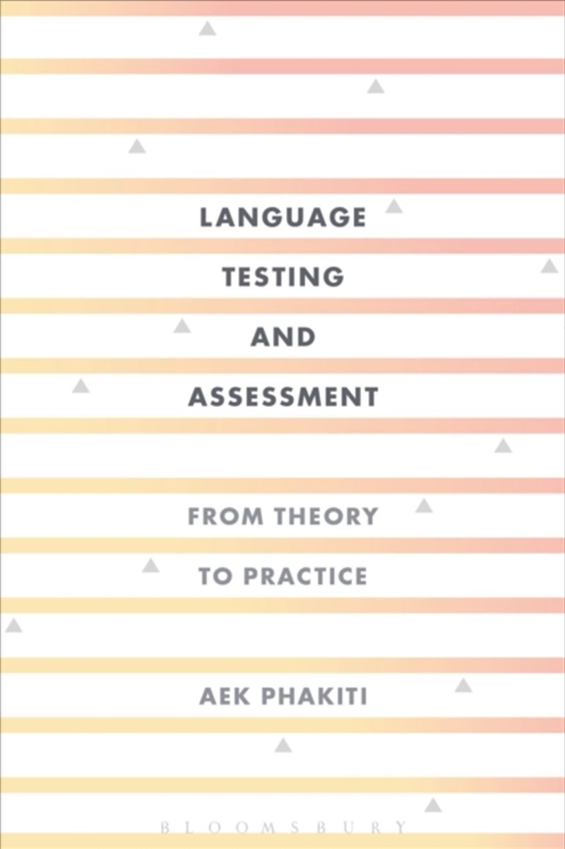 Aek Phakiti - Language Testing And Assessment : From Theory To Practice ...