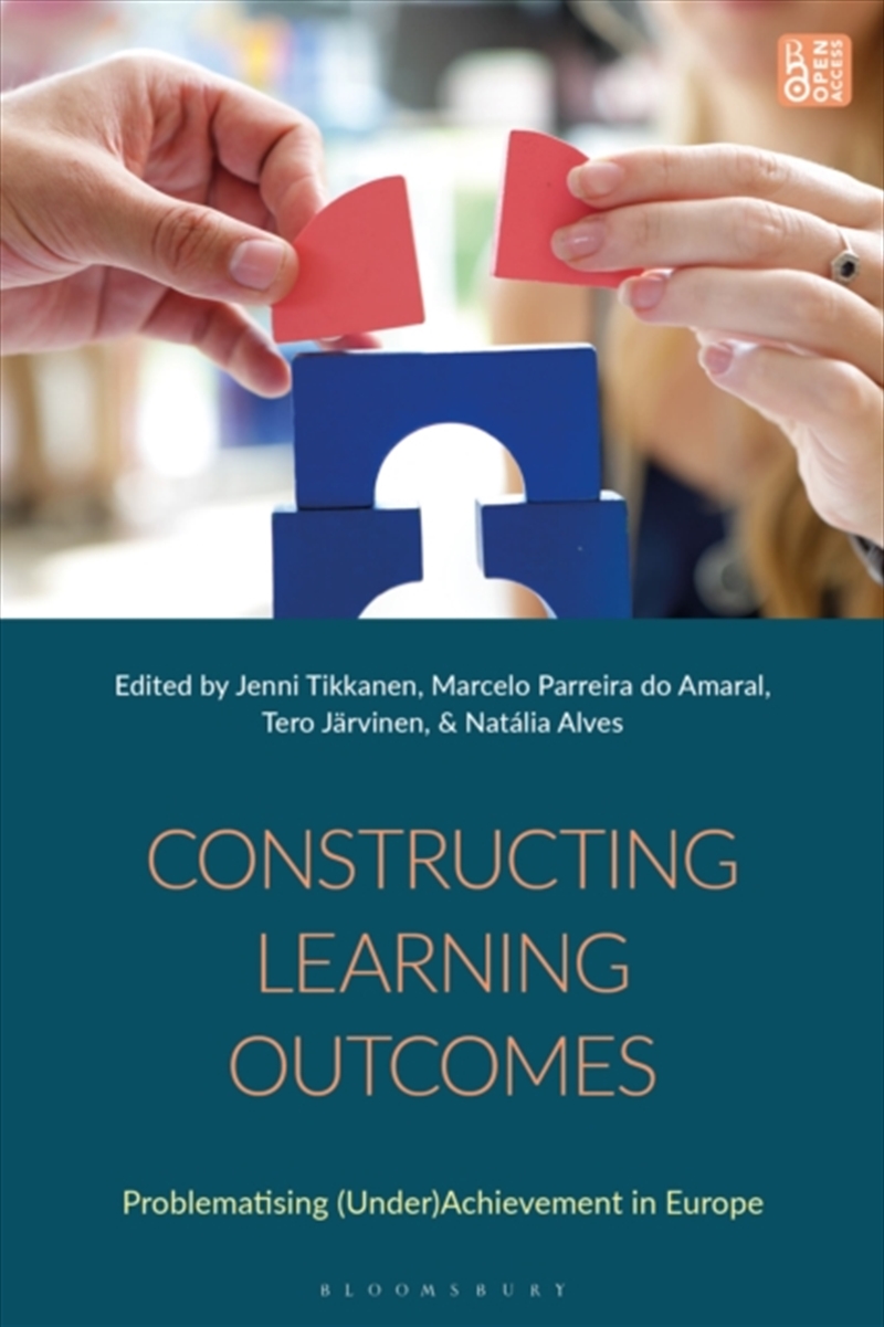 Constructing Learning Outcomes : Problematizing (Under)Achievement In Europe/Product Detail/Teaching