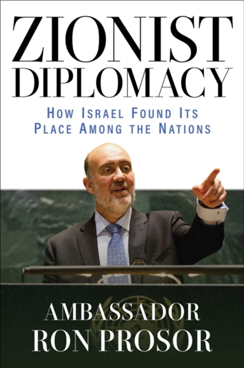 Zionist Diplomacy : How Israel Found Its Place Among The Nations/Product Detail/Politics & Government
