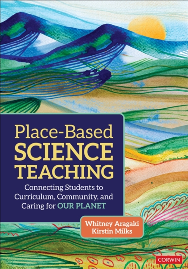 Place-Based Science Teaching : Connecting Students To Curriculum, Community, And Caring For Our Plan/Product Detail/Teaching