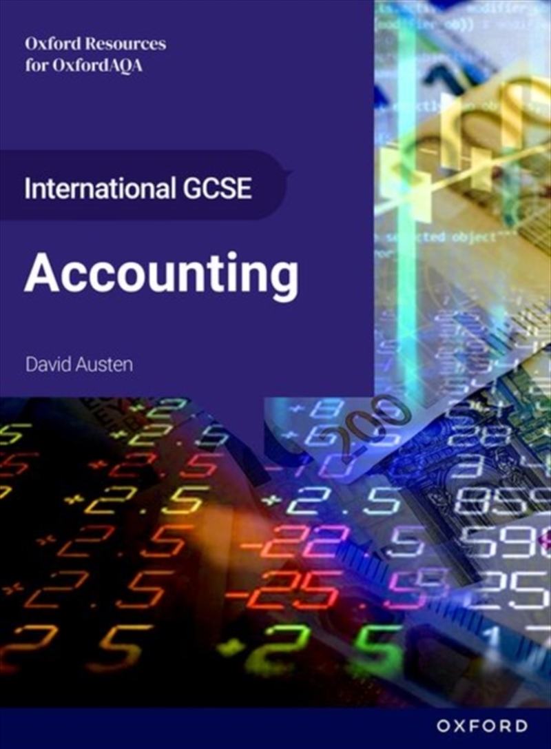 International Gcse Accounting: Oxfordaqa International Gcse Accounting (9215) : Student Book/Product Detail/Accounting & Finance