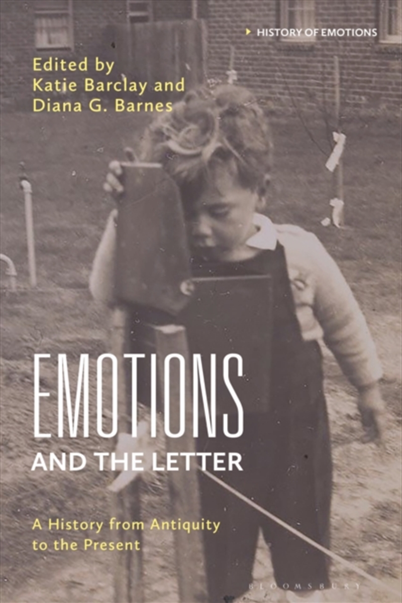Emotions And The Letter : A History From Antiquity To The Present/Product Detail/History