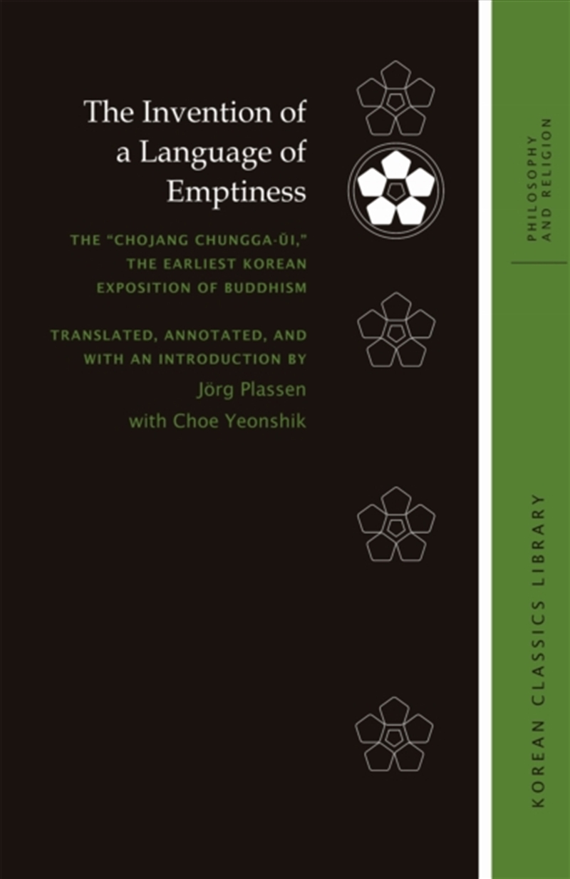 The Invention Of A Language Of Emptiness : The "Chojang Chungga-Ui," The Earliest Korean Exposition/Product Detail/Language & Linguistics
