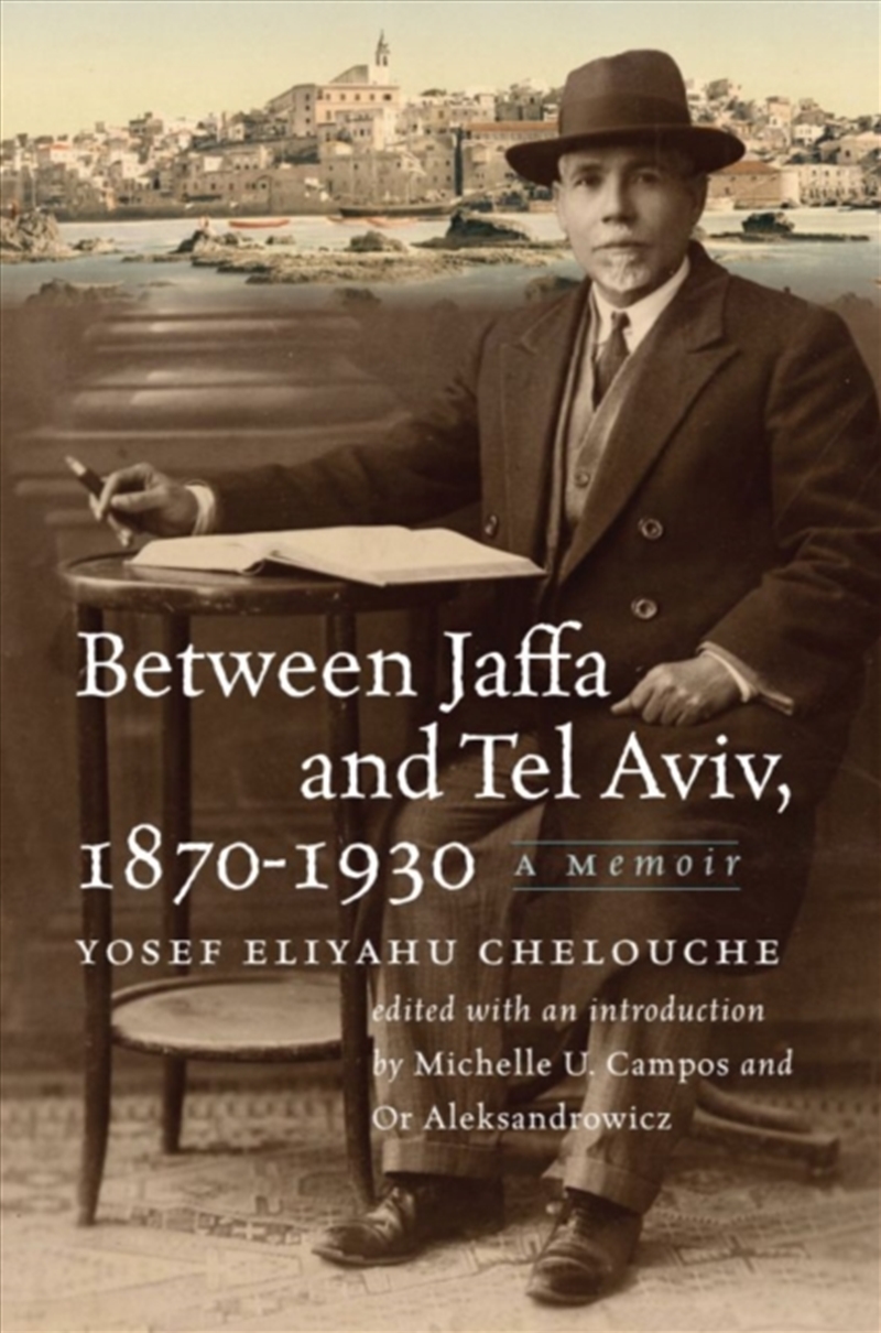 Between Jaffa And Tel Aviv, 1870–1930 : A Memoir/Product Detail/Reading