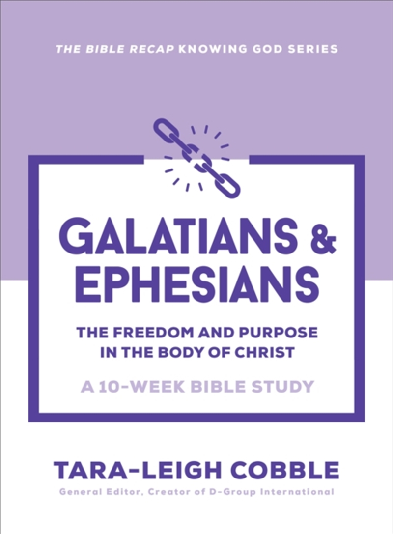 Galatians & Ephesians : The Freedom And Purpose In The Body Of Christ--A 10-Week Bible Study/Product Detail/Religion & Beliefs