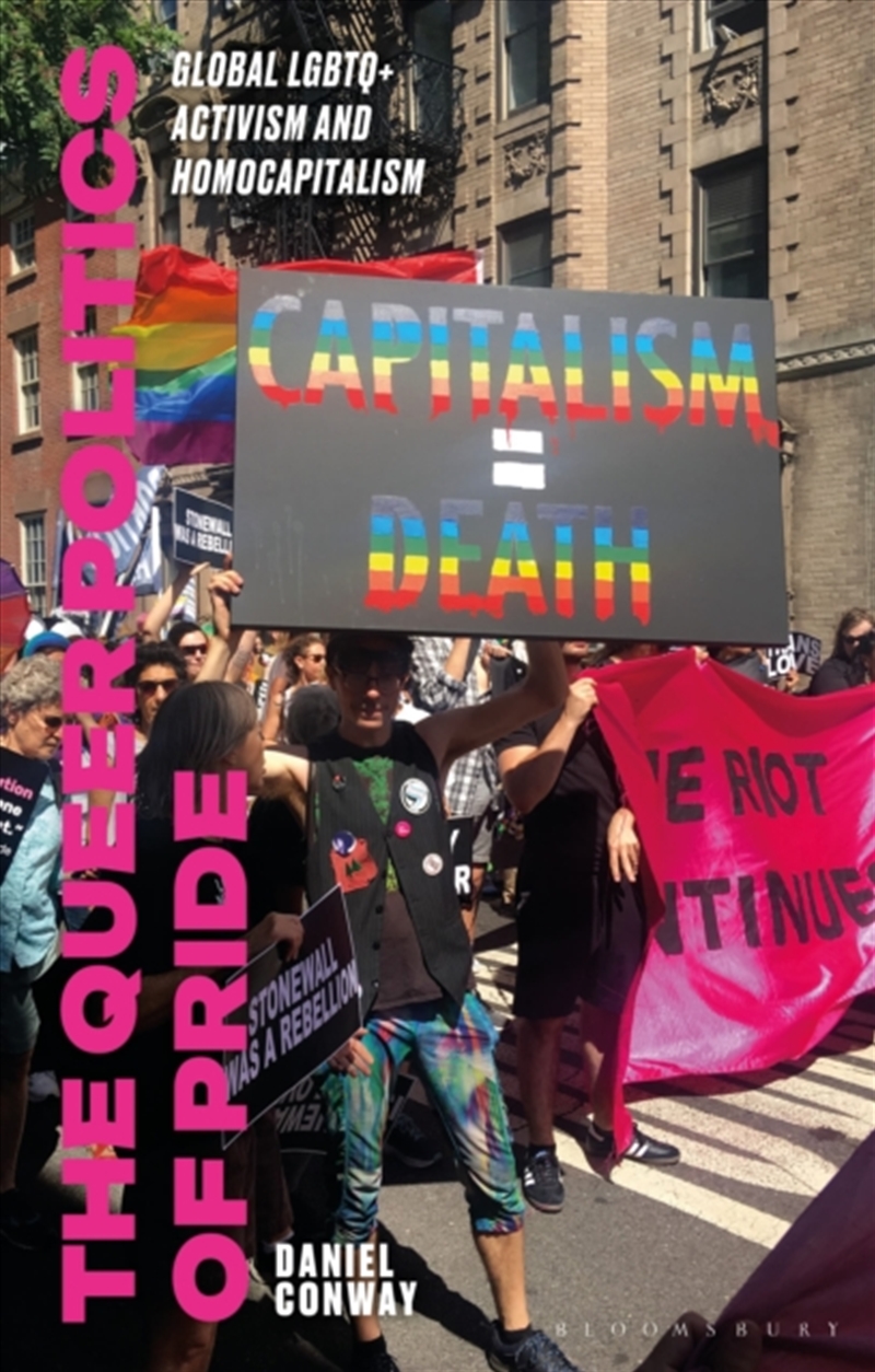 The Queer Politics Of Pride : Global Lgbtq+ Activism And Homocapitalism/Product Detail/Politics & Government