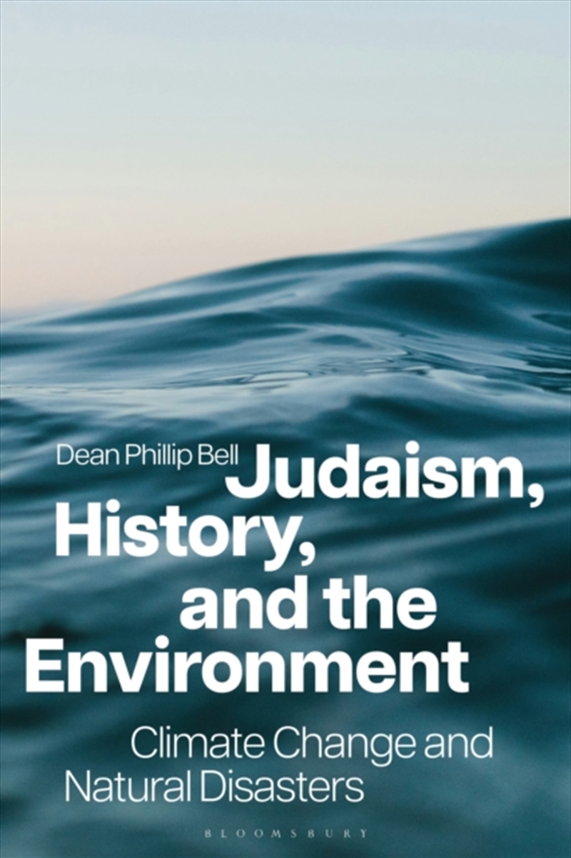 Judaism, History, And The Environment : Climate Change And Natural Disasters/Product Detail/History